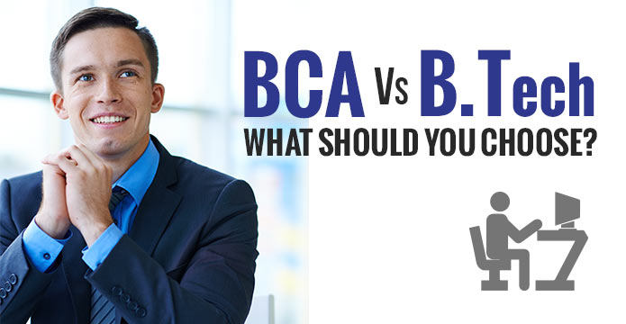 BCA VS B.TECH